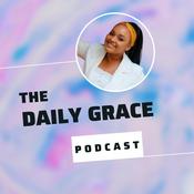 Podcast THE DAILY GRACE PODCAST