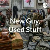Podcast New Guy, Used Stuff