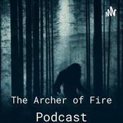 Podcast The Archer of Fire Podcast