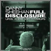 Podcast Full Disclosure with Danny Sheehan | UFOs, Aliens and Cover-Ups