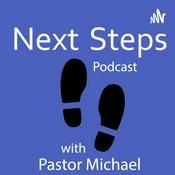 Podcast Next Steps Podcast with Pastor Michael