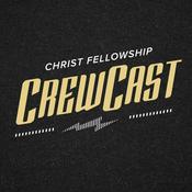 Podcast CrewCast by Christ Fellowship