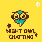 Podcast Night Owl Chatting
