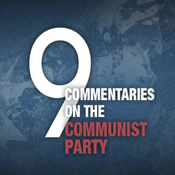 Podcast Audio:Nine Commenteries on the Communist Party + NEWS/VIEWS/NOVELS