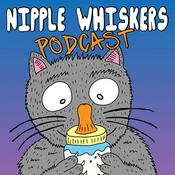 Podcast Nipple Whiskers Podcast
