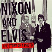 Podcast Nixon and Elvis: The Story of a Photo