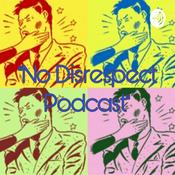 Podcast No Disrespect