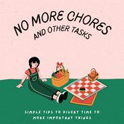 Podcast No More Chores and Other Tasks
