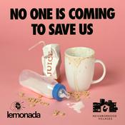 Podcast No One is Coming to Save Us