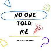 Podcast No One Told Me