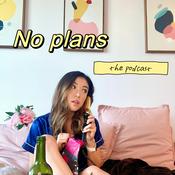 Podcast No Plans the Podcast