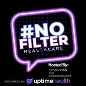 Podcast #NoFilterHealthcare