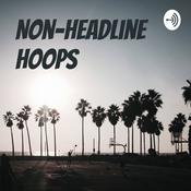 Podcast Non-Headline Hoops