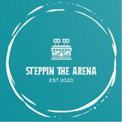 Podcast Steppin The Arena