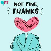 Podcast Not Fine, Thanks