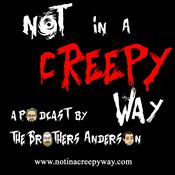 Podcast Not In a Creepy Way