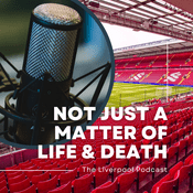 Podcast Not Just a Matter of Life and Death - The Liverpool Podcast