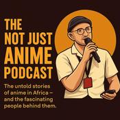Podcast Not Just Anime Podcast