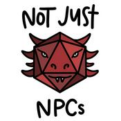Podcast Not Just NPCs