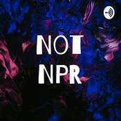 Podcast Not NPR
