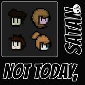 Podcast Not Today, Satan