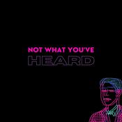 Podcast Not What You've Heard
