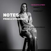 Podcast NOTES from a stranger about life, love and death