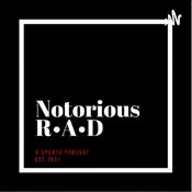 Podcast Notorious R.A.D.