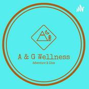 Podcast A &amp; G Wellness