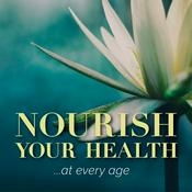 Podcast Nourish Your Health at every age