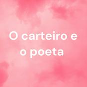Podcast O carteiro e o poeta