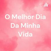 Podcast O Melhor Dia Da Minha Vida