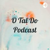 Podcast O Tal Do Podcast