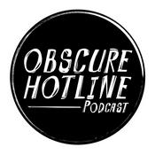 Podcast Obscure Hotline