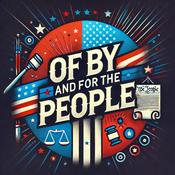 Podcast Of-By-For the People!