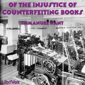 Podcast Of the Injustice of Counterfeiting Books by Immanuel Kant (1724 - 1804)