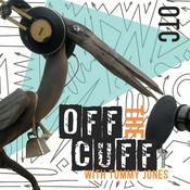 Podcast Off the Cuff with Tommy Jones