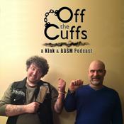 Podcast Off the Cuffs: a kink and BDSM podcast