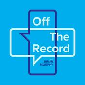 Podcast Off the Record with Brian Murphy