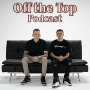 Podcast Off the Top Podcast