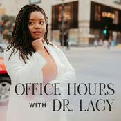 Podcast Office Hours With Dr. Lacy
