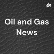 Podcast Oil and Gas News