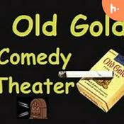 Podcast Old Gold Comedy Theater