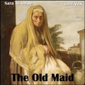 Podcast Old Maid (Teasdale), The by Sara Teasdale (1884 - 1933)