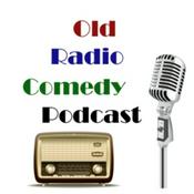 Podcast Old Radio Comedy Podcast