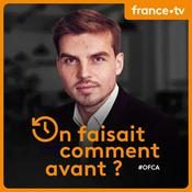 Podcast On faisait comment avant ?