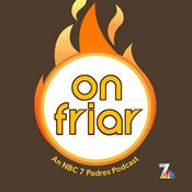 Podcast On Friar, An NBC 7 Padres Podcast