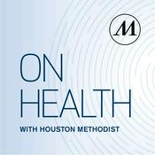 Podcast On Health with Houston Methodist