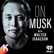 Podcast ON Musk with Walter Isaacson