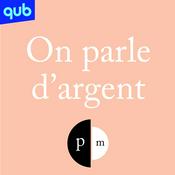 Podcast On parle d'argent